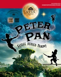 Peter Pan - Fliege deinen Traum!